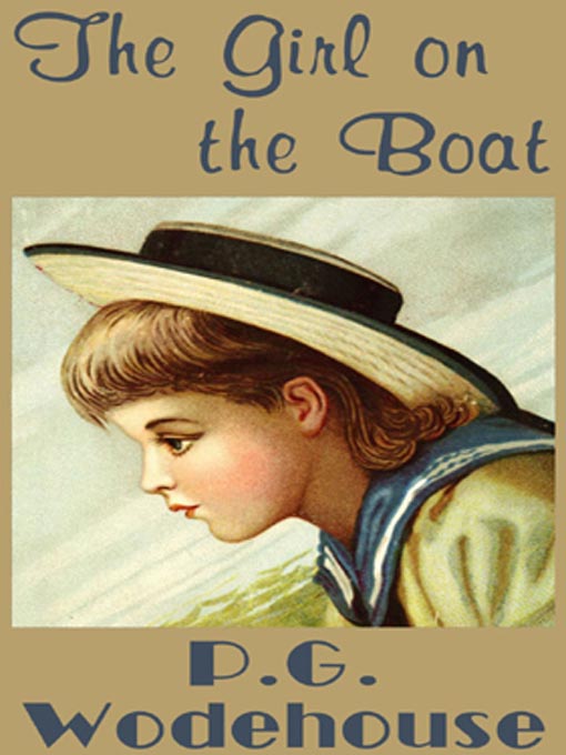 Title details for The Girl on the Boat by P. G. Wodehouse - Wait list